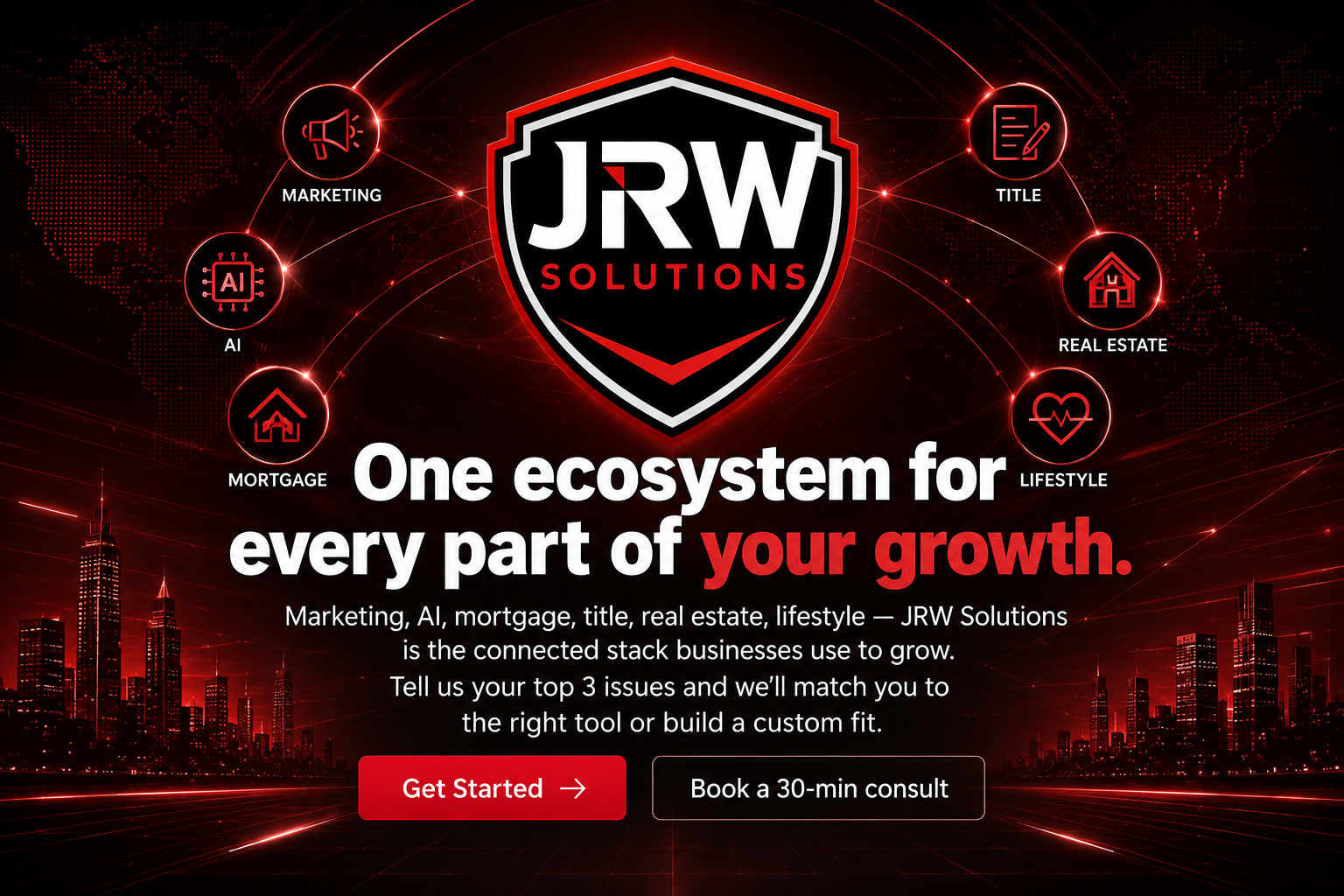 JRW Solutions — One ecosystem for every part of your growth. Marketing, AI, mortgage, title, real estate, lifestyle.